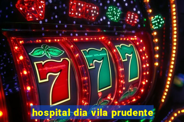 hospital dia vila prudente